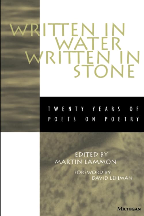 Written in Water, Written in Stone : Twenty Years of Poets on Poetry
