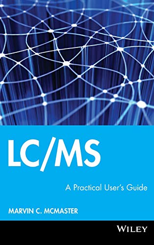 LC/MS: A Practical Users Guide