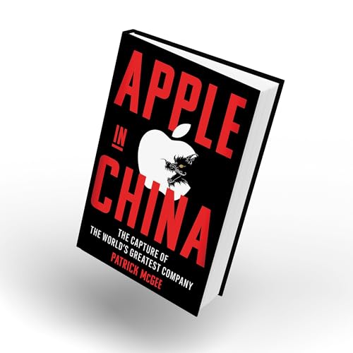 Apple in China : The Capture of the World's Greatest Company