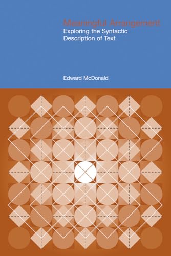 Meaningful Arrangement : Exploring the Syntactic Description of Texts