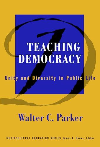 Teaching Democracy : Unity and Diversity in Public Life