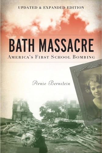 Bath Massacre, New Edition : America's First School Bombing