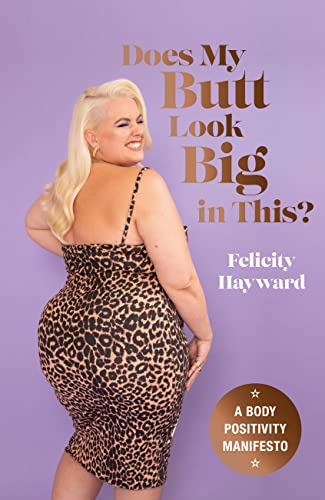 Does My Bum Look Big in This?