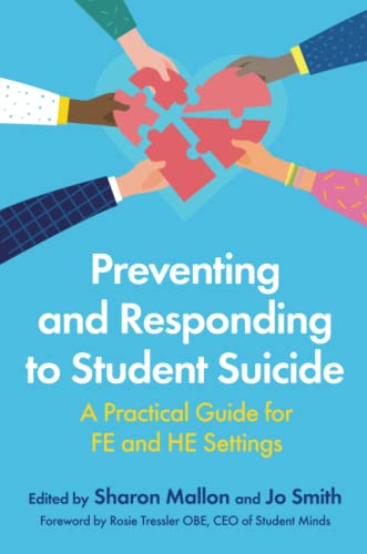 Preventing and Responding to Student Suicide: A Practical Guide for FE and HE Settings
