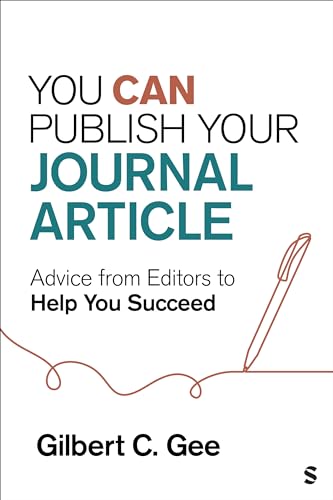 You Can Publish Your Journal Article : Advice From Editors to Help You Succeed