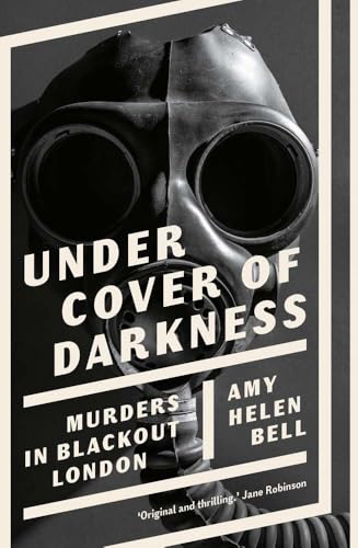 Under Cover of Darkness : Murders in Blackout London