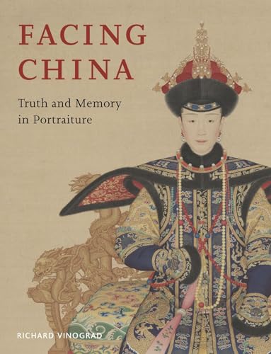 Facing China : Truth and Memory in Portraiture