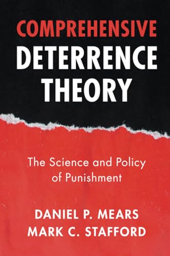 Comprehensive Deterrence Theory : The Science and Policy of Punishment