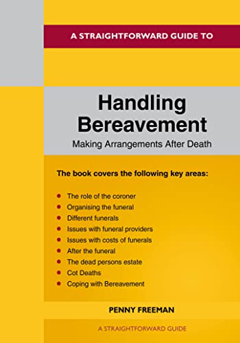 A Straightforward Guide To Handling Bereavement: Making Arrangements Following Death