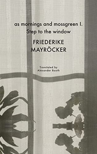 as mornings and mossgreen I. Step to the window (German List)