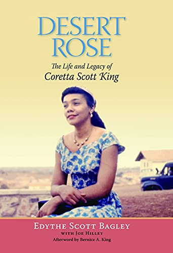 Desert Rose : The Life and Legacy of Coretta Scott King