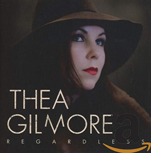 CD cover for Thea Gilmore’s “Regardless” featuring a woman in a hat.