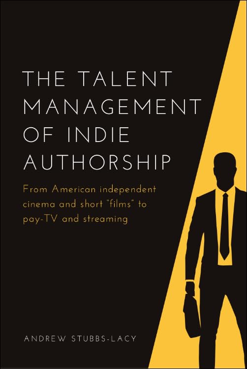 Book cover: "The Talent Management of Indie Authorship" with a silhouetted man.