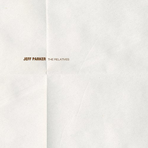 Album cover for Jeff Parker’s “Relatives” with white textured background.