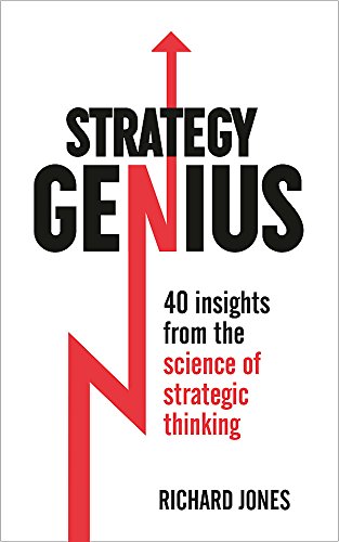 Strategy Genius: 40 Insights From the Science of Strategic Thinking (Science of Success)