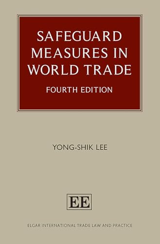 Safeguard Measures in World Trade : Fourth Edition