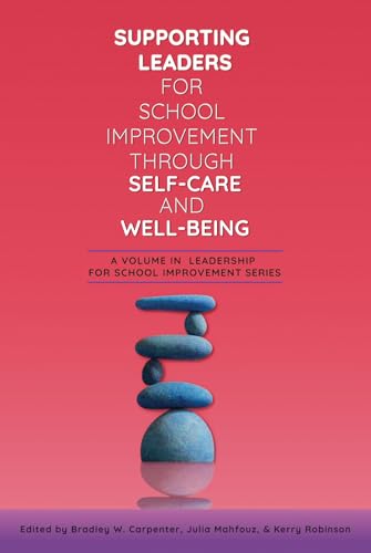 Supporting Leaders for School Improvement Through Self-Care and Well-Being