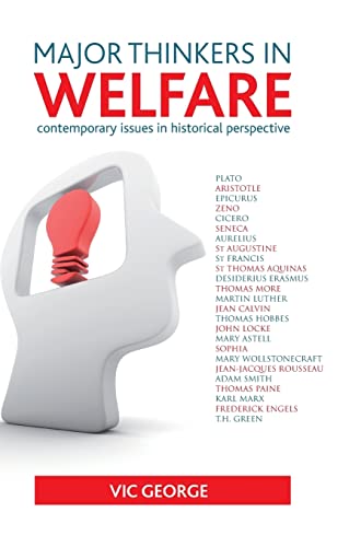 Major thinkers in welfare : Contemporary issues in historical perspective