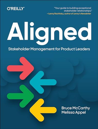 Aligned : Stakeholder Management for Product Leaders