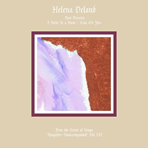Album cover for Helena Delandās āAltogether Unaccompaniedā Vol. III & IV, abstract art.