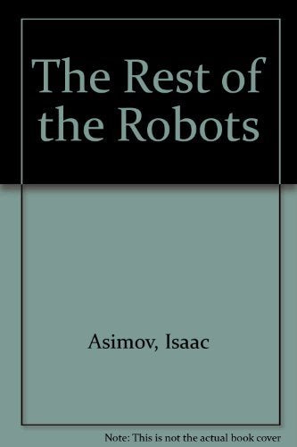 The Rest of the Robots