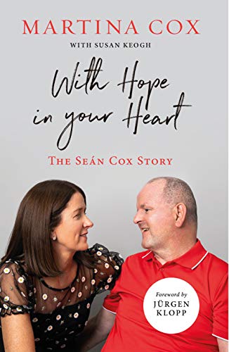 With Hope in Your Heart: The Sean Cox Story: The Seán Cox Story