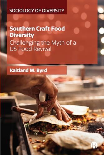 Southern Craft Food Diversity : Challenging the Myth of a US Food Revival