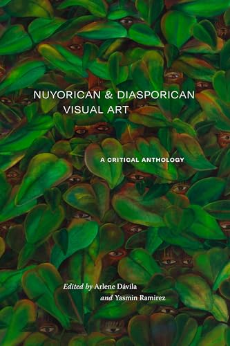 Nuyorican and Diasporican Visual Art : A Critical Anthology