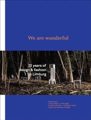 We are Wanderful: 25 Years of Design & Fashion in Limburg