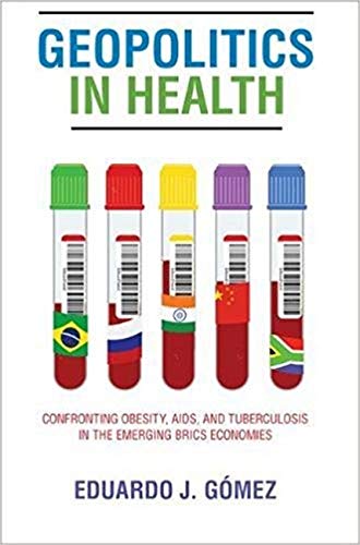 Geopolitics in Health: Confronting Obesity, AIDS, and Tuberculosis in the Emerging BRICS Economies