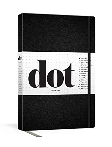 Dot Journal (Black): A dotted, blank journal for list-making, journaling, goal-setting: 256 pages with elastic closure and ribbon marker: Your Key to an Organized, Purposeful, and Creative Life