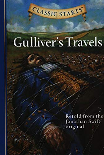 Classic Starts: Gulliver's Travels: Retold from the Jonathan Swift Original