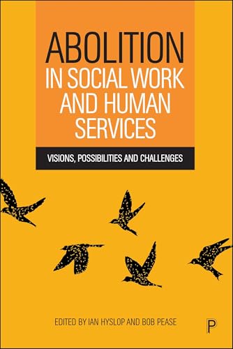 Abolition in Social Work and Human Services : Visions, Possibilities and Challenges
