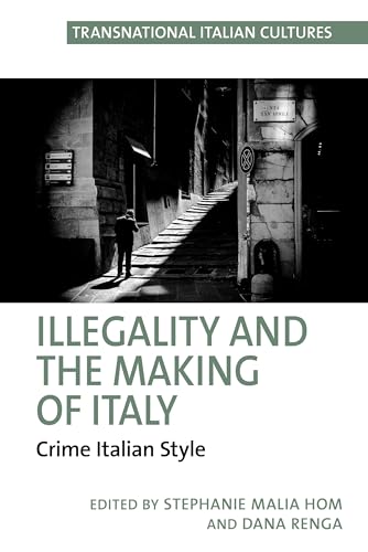 Book cover: dark alleyway scene with title “Illegality and the Making of Italy.”