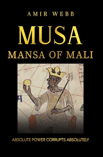 Musa : Mansa of Mali