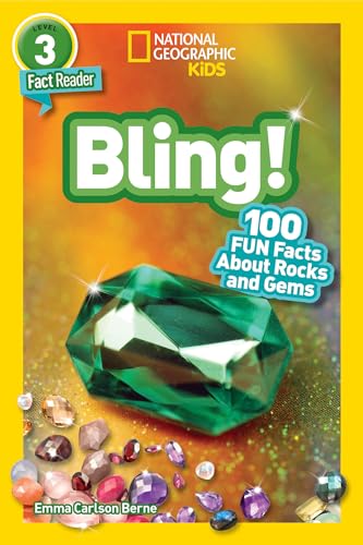 National Geographic Reader: Bling! (L3) : 100 Fun Facts About Rocks and Gems