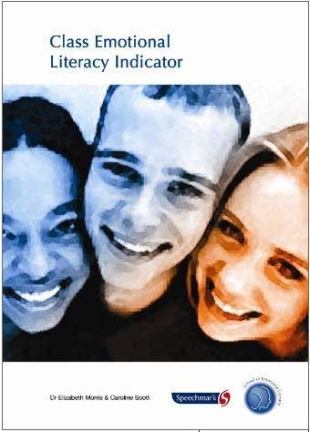 Class Emotional Literacy Indicator: Assess Levels of Emotional Literacy in Classes or Small Groups