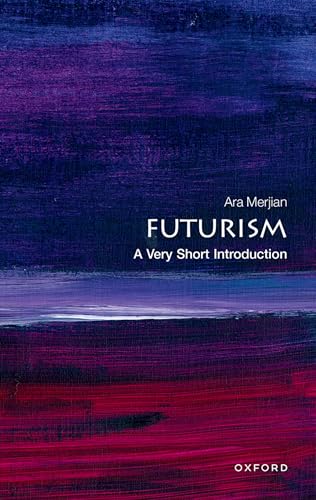 Futurism : A Very Short Introduction
