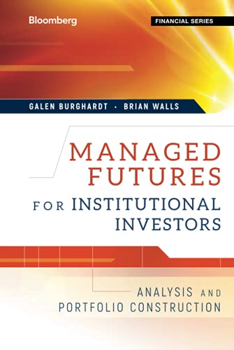 Managed Futures for Institutional Investors: Analysis and Portfolio Construction