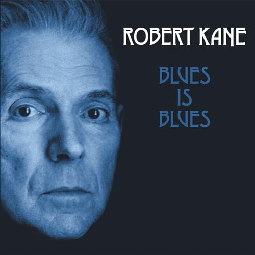 Robert Kane album cover: close-up portrait in blue tones.