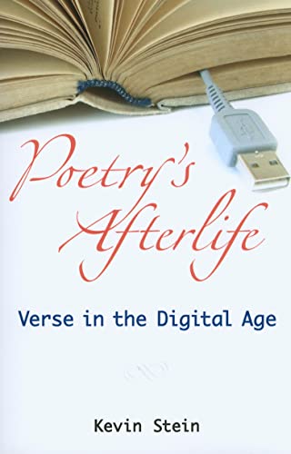 Poetry's Afterlife : Verse in the Digital Age