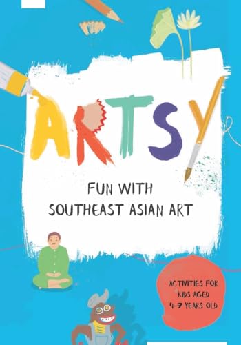 Artsy: Fun with Southeast Asian Art