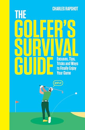 The Golfer's Survival Guide : THE PERFECT CHRISTMAS GIFT FOR GOLF-LOVERS