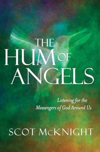 The Hum of Angels : Listening for the Messengers of God Around Us