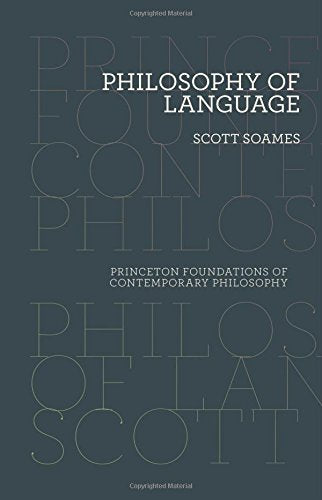 Philosophy of Language (Princeton Foundations of Contemporary Philosophy)