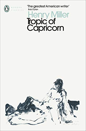Tropic of Capricorn: Henry Miller (Penguin Modern Classics)
