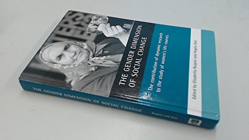 The gender dimension of social change : The contribution of dynamic research to the study of women's life courses