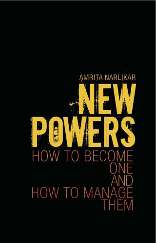 New Powers : How to Become One and How to Manage Them