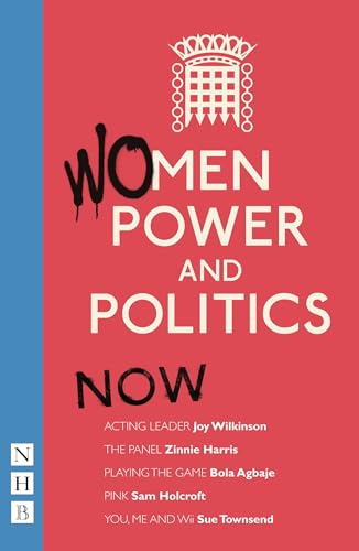 Women, Power and Politics: Now : Five plays