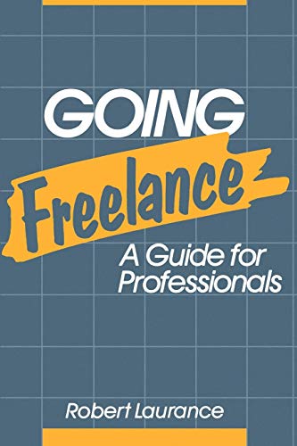 Going Freelance: A Guide for Professionals